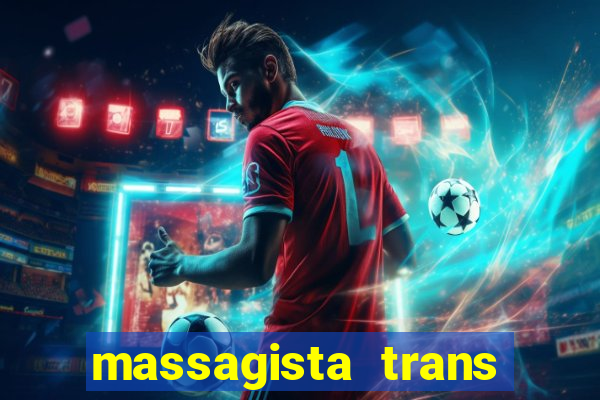 massagista trans sao paulo